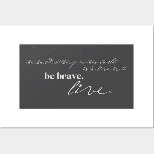 Be Brave Posters and Art